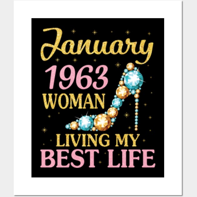 January 1963 Woman Living My Best Life Happy Birthday 58 Years To Me Nana Mommy Aunt Sister Wife Wall Art by Cowan79